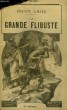 LA GRANDE FLIBUSTE. TOME 4.. AIMARD GUSTAVE.