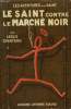 LE SAINT CONTRE LE MARCHE NOIR. LES AVENTURES DU SAINT N° 14.. CHARTERIS LESLIE.