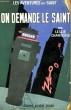 ON DEMANDE LE SAINT. LES AVENTURES DU SAINT N°23.. CHARTERIS LESLIE.