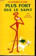 PLUS FORT QUE LE SAINT. LES AVENTURES DU SAINT N° 54.. CHARTERIS LESLIE.