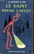 LE SAINT PREND L'AFFUT. LES AVENTURES DU SAINT N° 64.. CHARTERIS LESLIE.