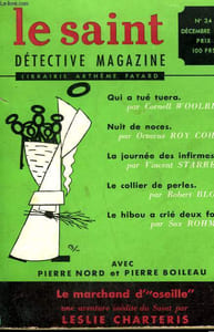 LE SAINT DETECTIVE MAGAZINE N° 34. LE MARCHAND D'OSEILLE PAR LESLIE CHARTERIS SUIVI DE QUI A TUE TUERA PAR CORNELL WOOLRICH SUIVI DE UNE BONNE FARCE PAR ANTHONY MORTON SUIVI DE LE COLLIER DE PERLES PAR ROBERT BLOCH.