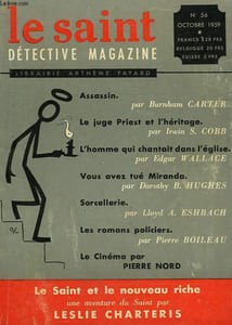 LE SAINT DETECTIVE MAGAZINE N° 56. LE SAINT ET LE NOUVEAU RICHE PAR LESLIE CHARTERIS SUIVI DE ASSASSIN PAR BURNHAM CARTER SUIVI DE LES ROMANS POLICIERS PAR PIERRE BOILEAU SUIVI DE LES FILMS DE MYSTERE ET D'AVENTURE.