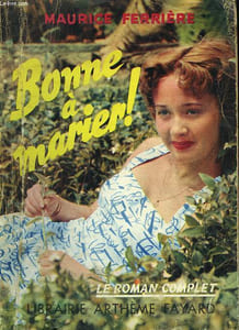 BONNE A MARIER! COLLECTION : LE ROMAN COMPLET.
