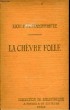 LA CHEVRE FOLLE. COLLECTION DE BIBLIOTHEQUE N° 18.. PAUL - MARGUERITTE LUCIE.