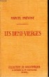 LES DEMI-VIERGES. COLLECTION DE BIBLIOTHEQUE N° 31.. PREVOST MARCEL.