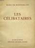 LES CELIBATAIRES. LE LIVRE DE DEMAIN N° 37.. DE MONTHERLANT HENRY.