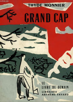 GRAND CAP. LE LIVRE DE DEMAIN N° 58.. MONNIER THYDE