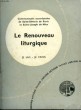 LE RENOUVEAU LITURGIQUE. COLLECTION JE SAIS-JE CROIS N° 110. ENCYCLOPEDIE DU CATHOLIQUE AU XXEME.. COMMUNAUTES SACERDOTALES.
