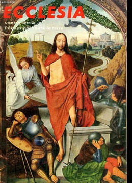 ECCLESIA. LECTURES CHRETIENNES N° 205. PAQUES PAR TOUTE LA TERRE. ITINERAIRE DE LA PASSION SELON SAINT JEAN PAR A FROSSARD, LA TERRE DU CHRIST PAR ...
