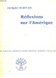REFLEXIONS SUR L'AMERIQUE. COLLECTION : LES IDEES ET LA VIE. MARITAIN JACQUES.