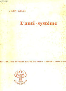 L'ANTI SYSTEME. COLLECTION : LES IDEES ET LA VIE