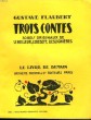 TROIS CONTES. 30 BOIS ORIGINAUX DE LE MEILLEUR, LEBEDEFF, DESLIGNIERES. LE LIVRE DE DEMAIN N° 29.. FLAUBERT GUSTAVE.