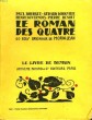 LE ROMAN DES QUATRE. 60 BOIS ORIGINAUX DE MORIN-JEAN. LE LIVRE DE DEMAIN N° 43.. BOURGET PAUL, D'HOUVILLE GERARD, DUVERNOIS HENRI.