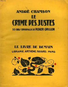 LE CRIME DES JUSTES. 39 BOIS ORIGINAUX DE ROGER GRILLON. LE LIVRE DE DEMAIN N° 108.