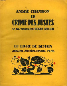 LE CRIME DES JUSTES. 39 BOIS ORIGINAUX DE ROGER GRILLON. LE LIVRE DE DEMAIN N° 108.