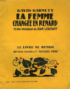 LA FEMME CHANGEE EN RENARD. 33 BOIS ORIGINAUX DE JEAN LEBEDEFF. LE LIVRE DE DEMAIN N° 114.