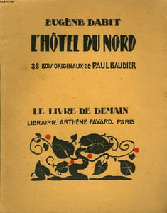 L'HOTEL DU NORD. 36 BOIS ORIGINAUX DE PAUL BAUDIER. LIVRE DE DEMAIN N° 137.