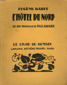 L'HOTEL DU NORD. 36 BOIS ORIGINAUX DE PAUL BAUDIER. LIVRE DE DEMAIN N° 137.
