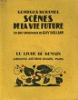 SCENES DE LA VIE FUTURE. 30 BOIS ORIGINAUX DE GUY DOLLIAN. LE LIVRE DE DEMAIN N° 139.. DUHAMEL GEORGES.