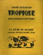TROPIQUE. 38 BOIS ORIGIANUX D'ANTRAL. LE LIVRE DE DEMAIN N° 184.. DEMAISON ANDRE.
