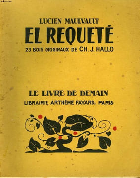 EL REQUETE. 23 BOIS ORIGINAUX DE CH. J. HALLO. LE LIVRE DE DEMAIN N° 213.. MAULVAULT LUCIEN.