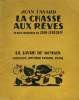 LA CHASSE AUX REVES. 26 BOIS ORIGINAUX DE JEAN LEBEDEFF. LE LIVRE DE DEMAIN N° 215.. FAYARD JEAN.