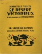 LE DESERT VICTORIEUX. 41 BOIS ORIGINAUX DE CHARLES BOIRAU. LE LIVRE DE DEMAIN N° 216.. VIOUX MARCELLE