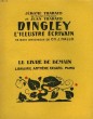 DINGLEY L'ILLUSTRE ECRIVAIN. 36 BOIS ORIGINAUX DE CH. J. HALLO. LE LIVRE DE DEMAIN N° 218.. THARAUD JEROME ET JEAN.