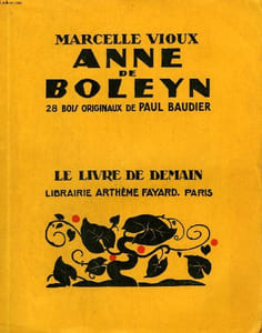 ANNE DE BOLEYN. 28 BOIS DE PAUL BAUDIER. LE LIVRE DE DEMAIN N°234.