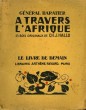 A TRAVERS L'AFRIQUE. 33 BOIS ORIGINAUX DE CH.J.HALLO. LE LIVRE DE DEMAIN N°225.. BARATIER GENERAL.