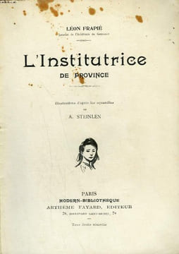 L'INSTITUTRICE DE PROVINCE. COLLECTION MODERN BIBLIOTHEQUE.. FRAPIE LEON.