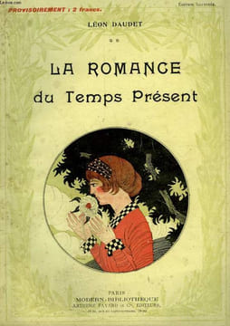 LA ROMANCE DU TEMPS PRESENT. COLLECTION MODERN BIBLIOTHEQUE.. DAUDET LEON.