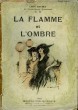 LA FLAMME ET L'OMBRE. COLLECTION MODERN BIBLIOTHEQUE.. DAUDET LEON.
