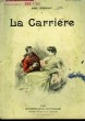 LA CARRIERE. COLLECTION MODERN BIBLIOTHEQUE.. HERMANT ABEL.