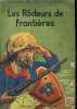 LES RODEURS DE FRONTIERES.. AIMARD GUSTAVE.