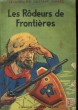 LES RODEURS DE FRONTIERES.. AIMARD GUSTAVE.