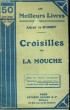 CROISILLES SUIVI DE LA MOUCHE. COLLECTION : LES MEILLEURS LIVRES N° 129.. DE MUSSET ALFRED.