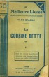 LA COUSINE BETTE. TOME 1. COLLECTION : LES MEILLEURS LIVRES N° 133.. DE BALZAC HONORE.
