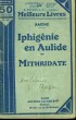 IPHIGENIE EN AULIDE SUIVI DE MITHRIDATE. COLLECTION : LES MEILLEURS LIVRES N&deg; 161.. RACINE.