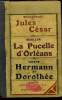 JULES CESAR - LA PUCELLE D'ORLEANS - HERMANN ET DOROTHEE. SHAKSPEARE - SCHILLER - GOETHE
