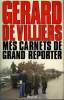 MES CARNETS DE GRAND REPORTER. VILLIERS (DE) GERARD