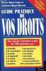 GUIDE PRATIQUE DE VOS DROITS. COLLECTIF.