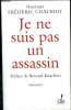JE NE SUIS PAS UN ASSASSIN. CHAUSSOY FREDERIC