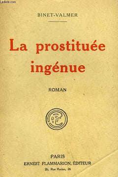 LA PROSTITUEE INGENUE.. BINET-VALMER.