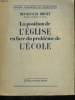LA POSITION DE L'EGLISE EN FACE DU PROBLEME DE L'ECOLE.. BORNET MONSEIGNEUR.
