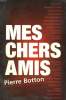 MES CHERS AMIS.. BOTTON PIERRE.