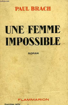 UNE FEMME IMPOSSIBLE.. BRACH PAUL.