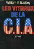 LES VITRAUX DE LA C.I.A.. BUCKLEY WILLIAM F.