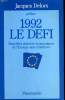 1992. LE DEFI. NOUVELLES DONNEES ECONOMIQUES DE L'EUROPE SANS FRONTIERES.. CECCHINI PAOLO, CATINAT MICHEL, JACQUEMIN ALEXIS.